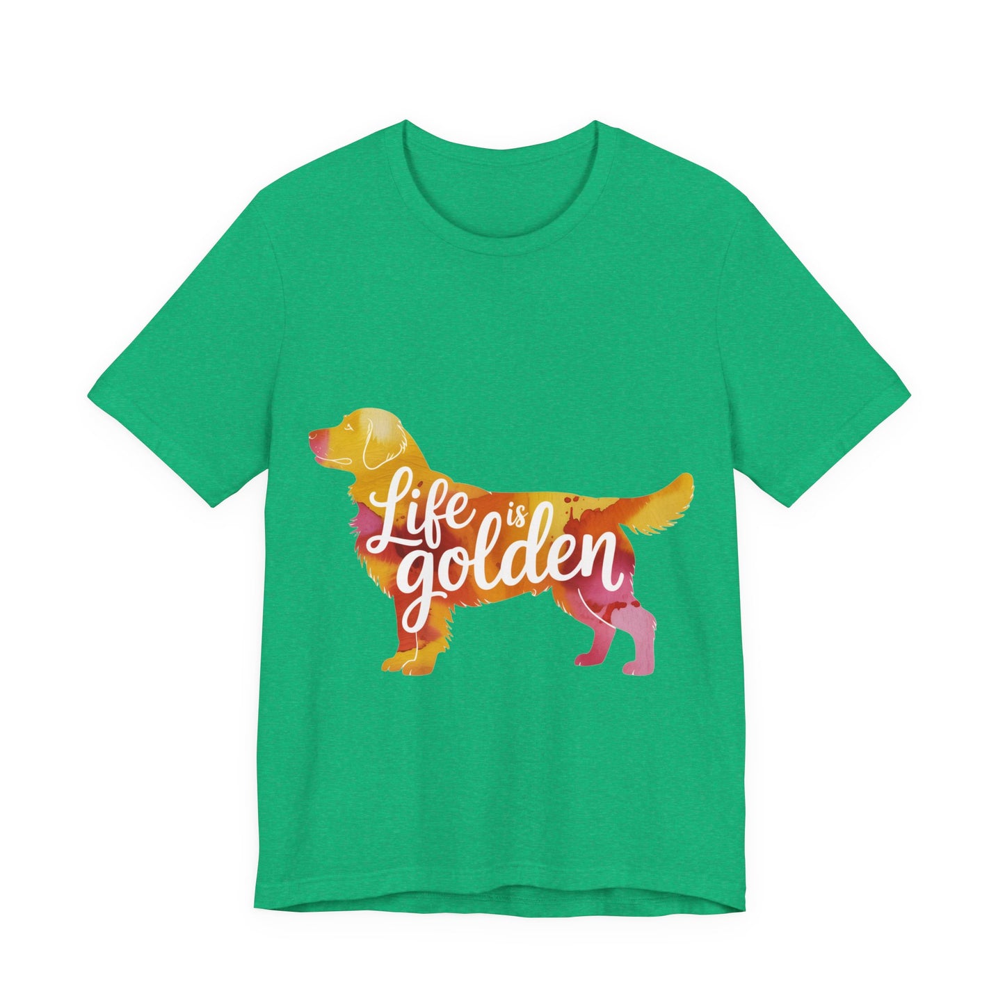 Life is Golden Too T-Shirt