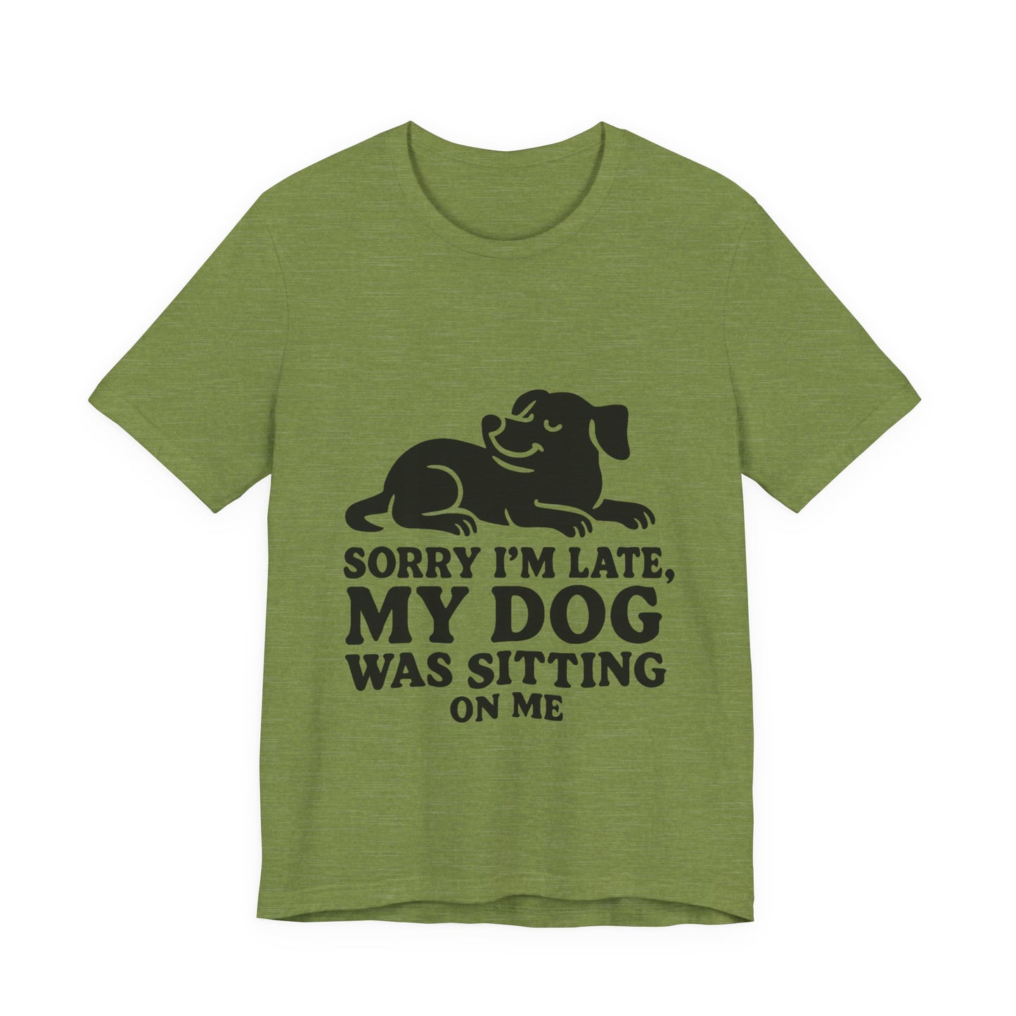 Sorry I'm Late T-Shirt