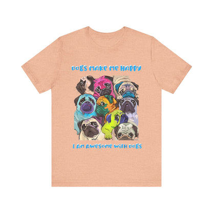 I Am Awesome With Dogs T-Shirt
