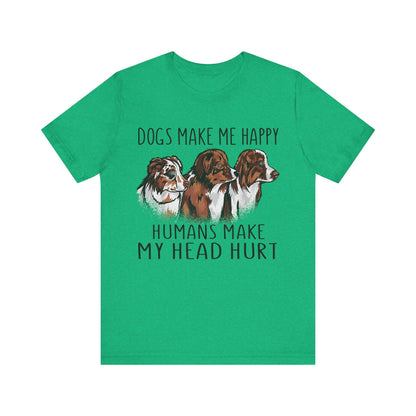 Dogs Make Me Really Happy T-Shirt
