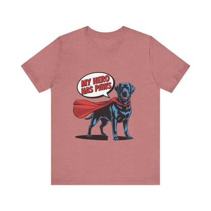My Hero Has Paws T-Shirt