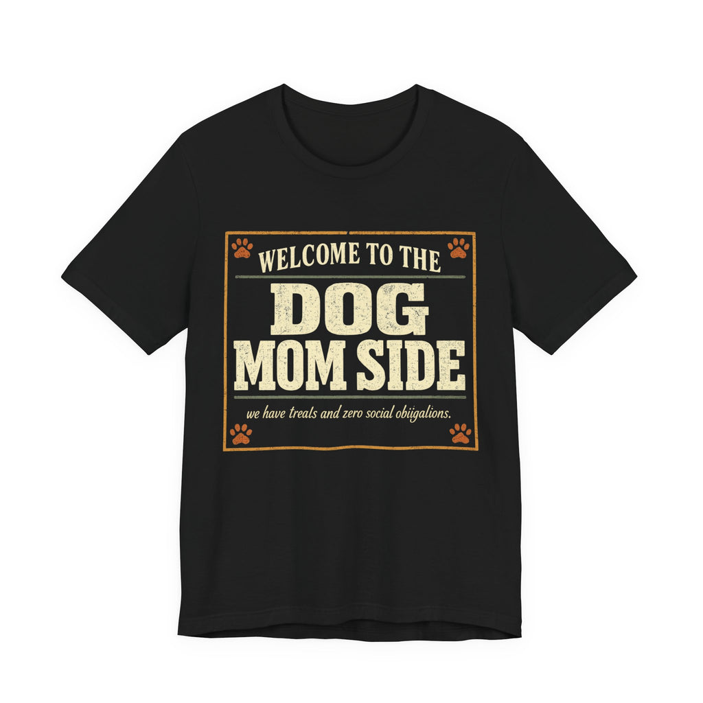 The Dog Mom Side T-Shirt