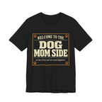 The Dog Mom Side T-Shirt
