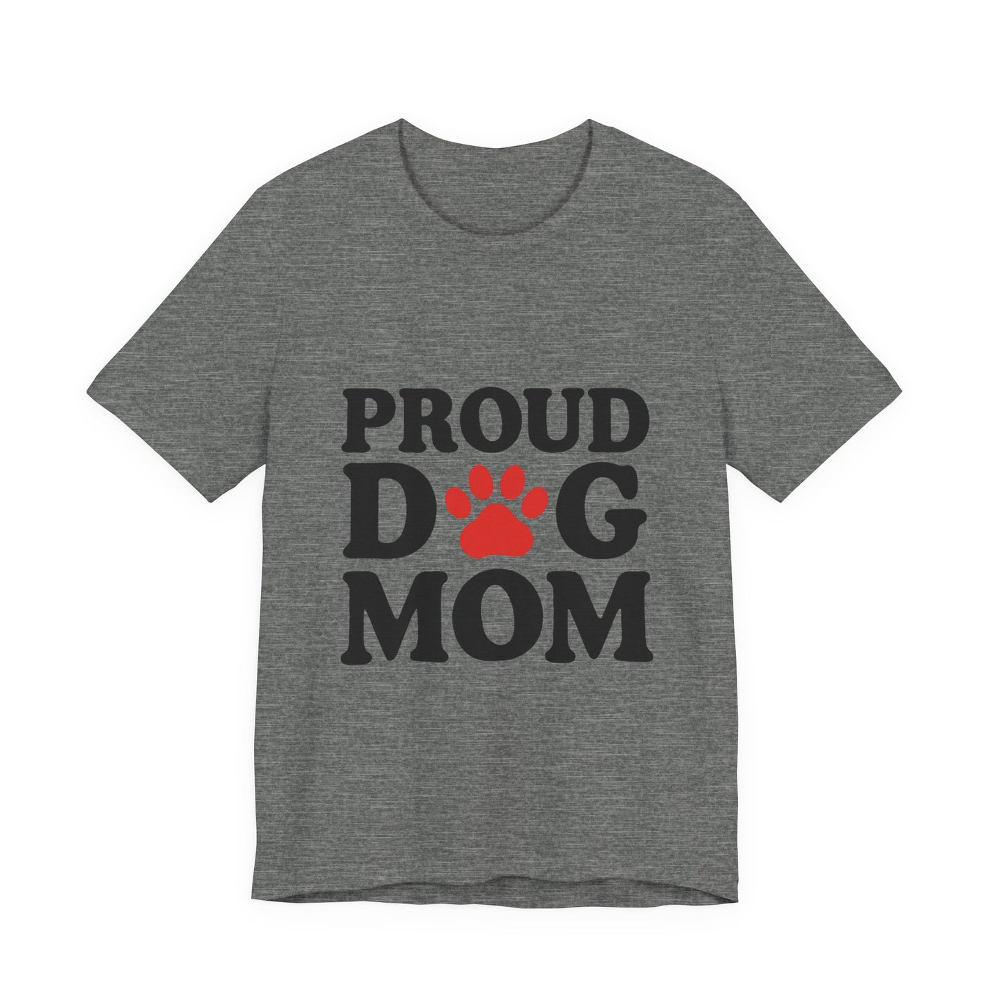 Proud Dog Mom T-Shirt