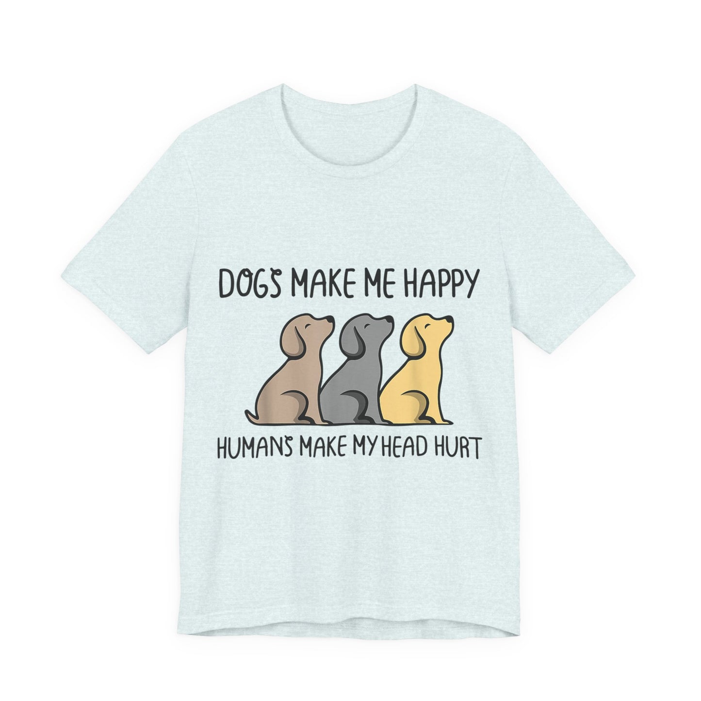 Humans Really Make My Head Hurt T-Shirt