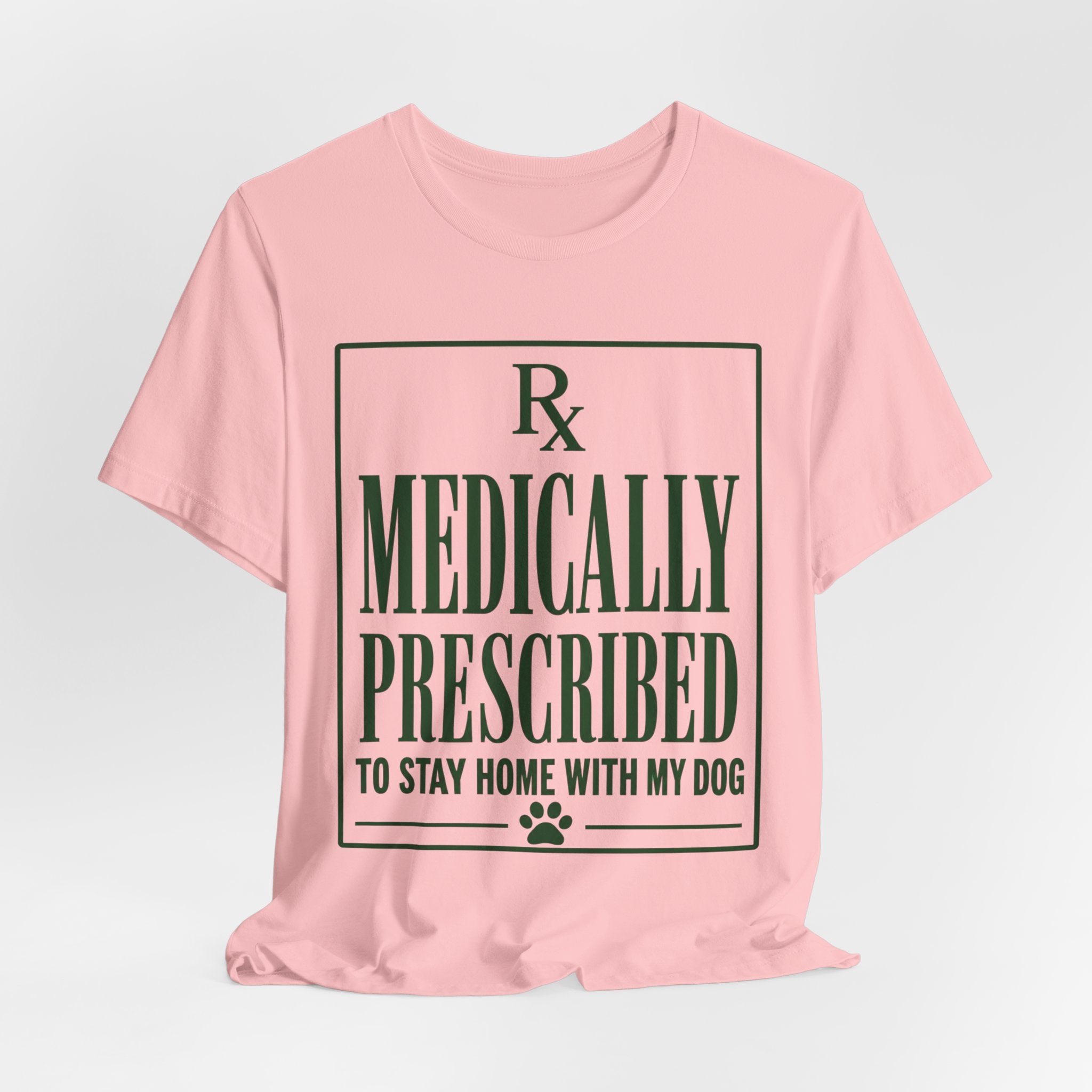 Medically Prescribed T-Shirt
