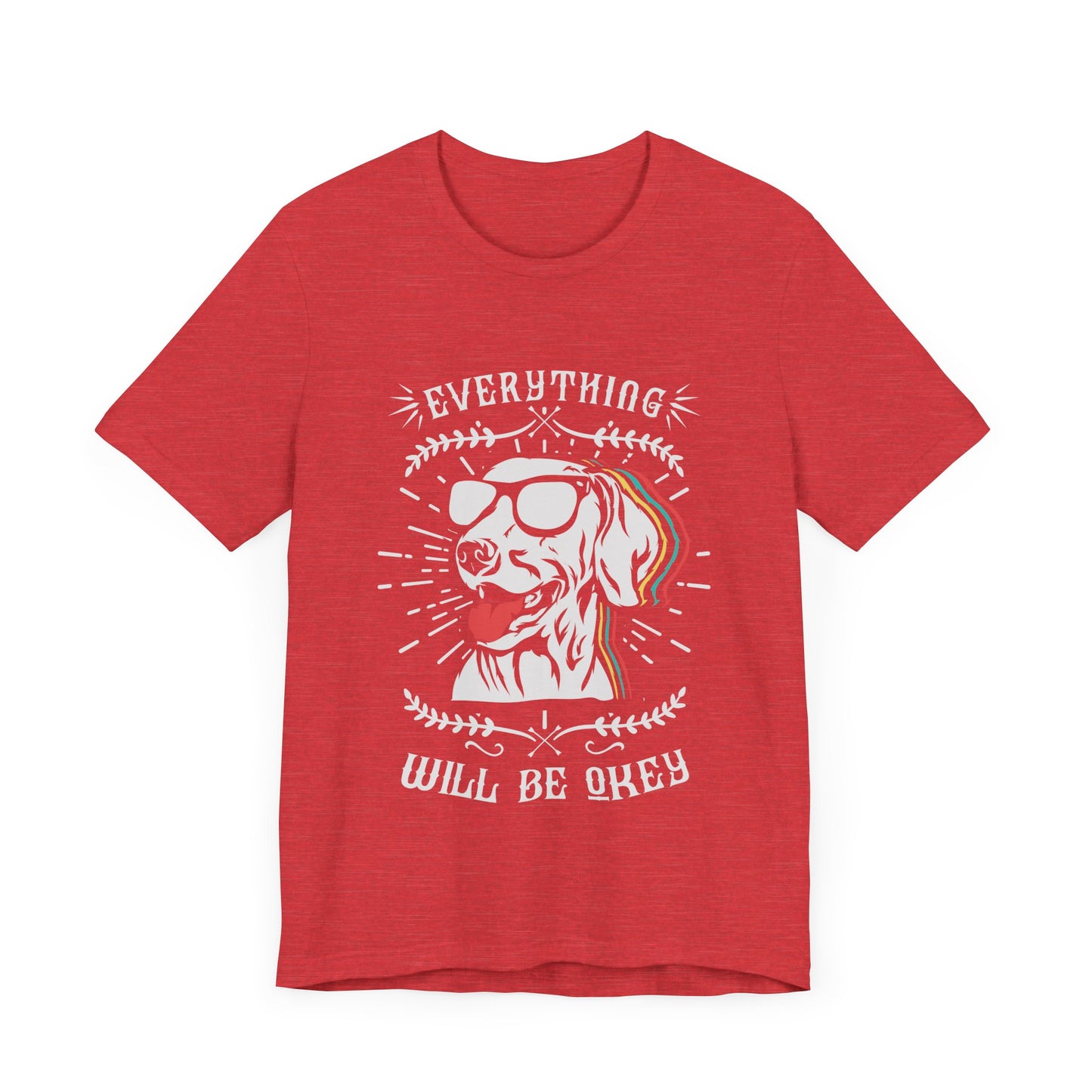 Everything Will Be Okey T-Shirt