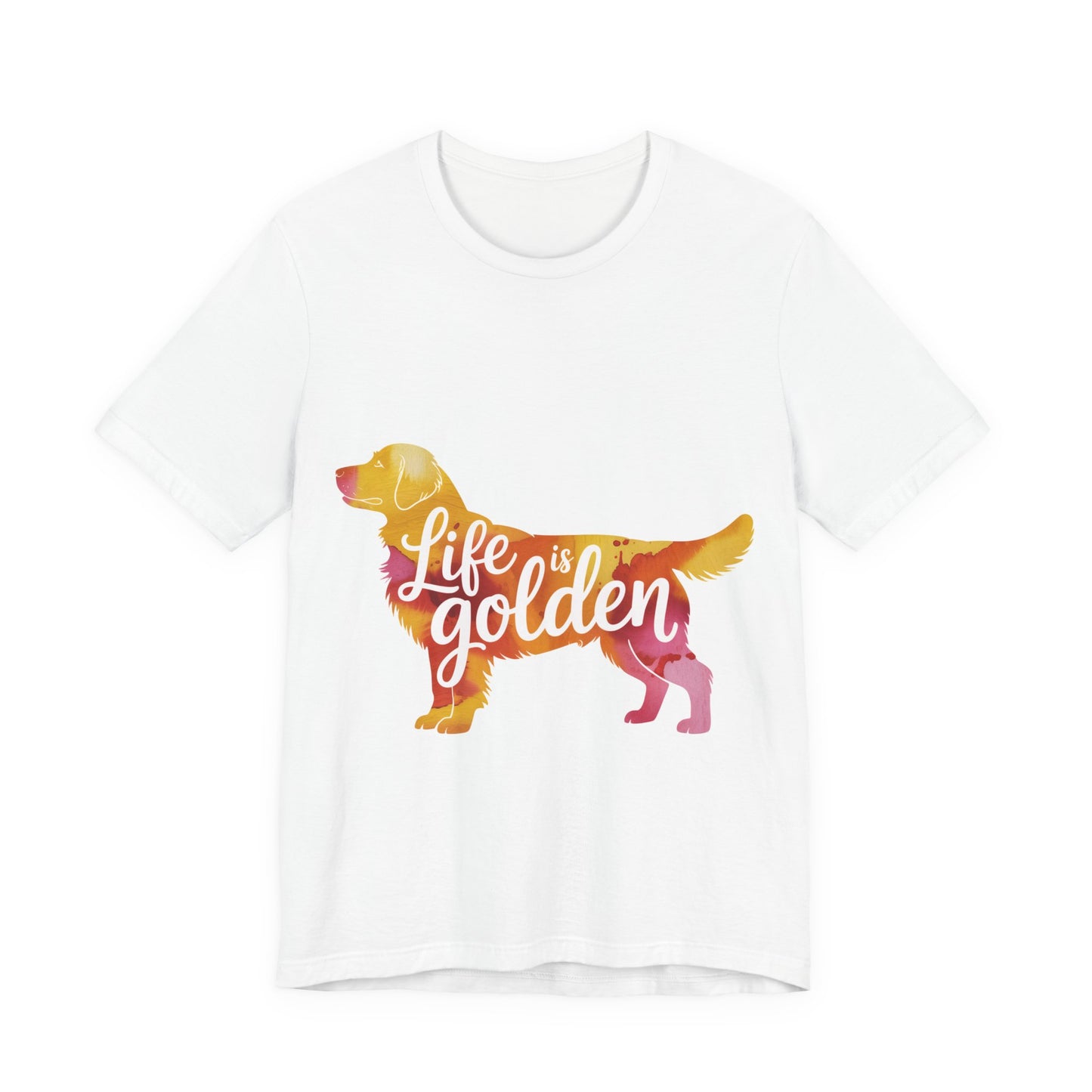 Life is Golden Too T-Shirt