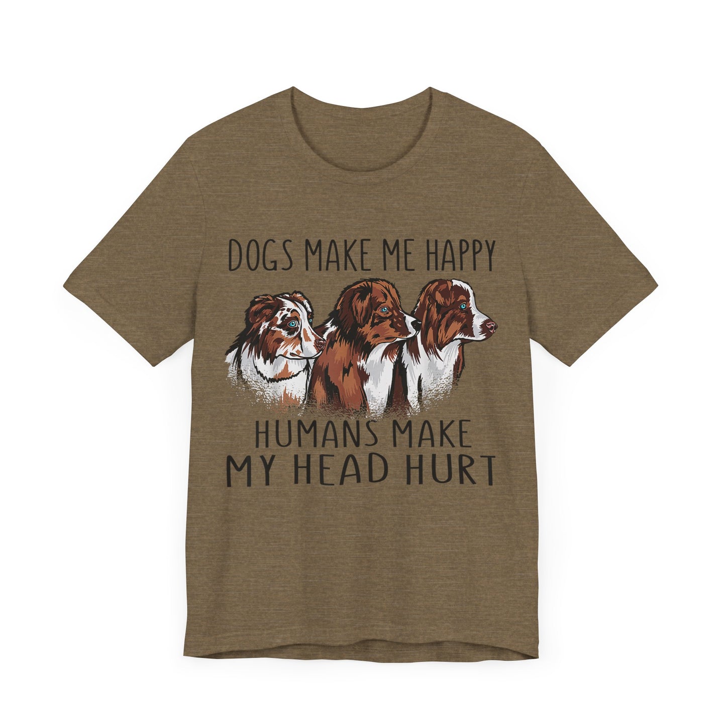 Dogs Make Me Really Happy T-Shirt