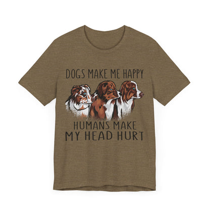 Dogs Make Me Really Happy T-Shirt