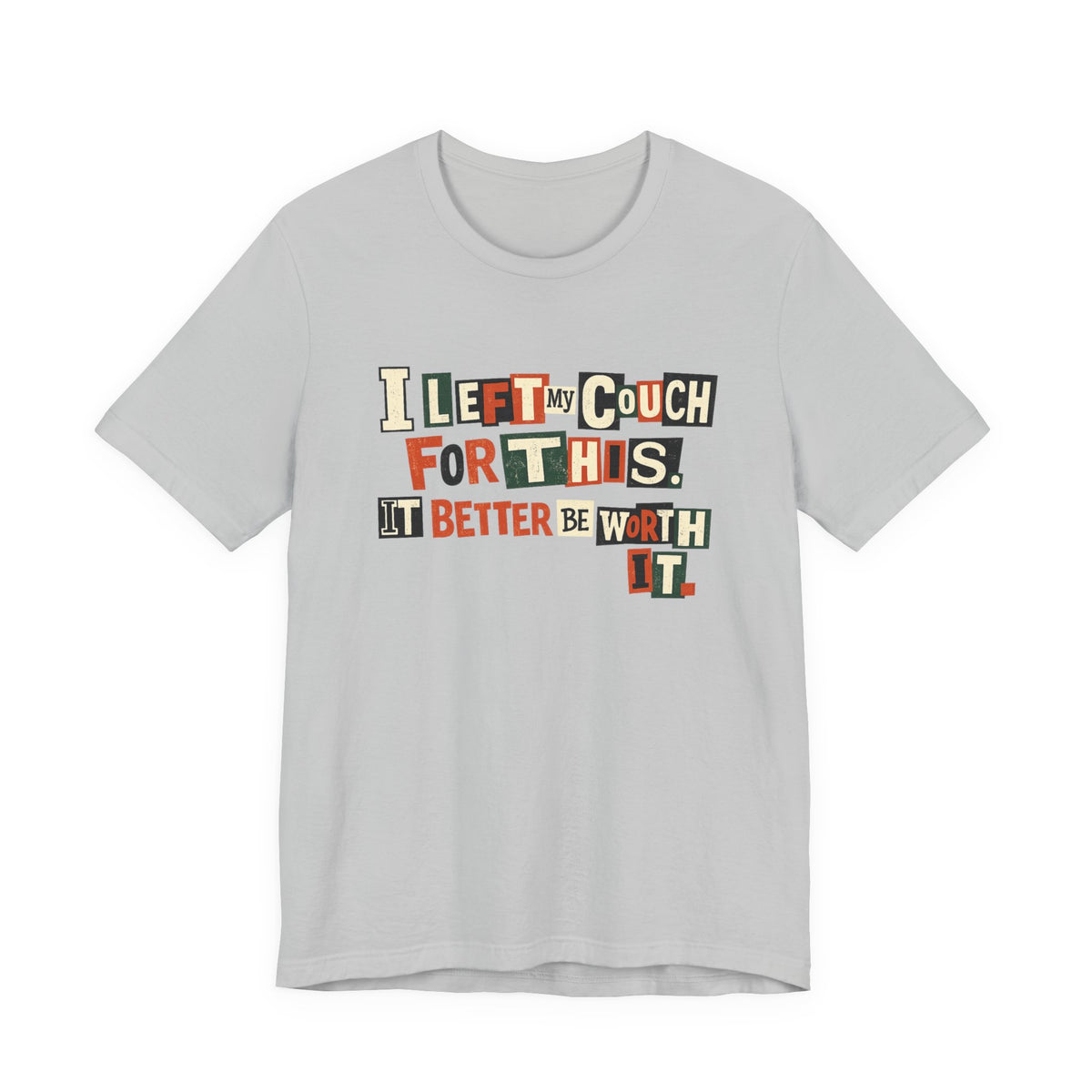 Left My Couch For This T-Shirt