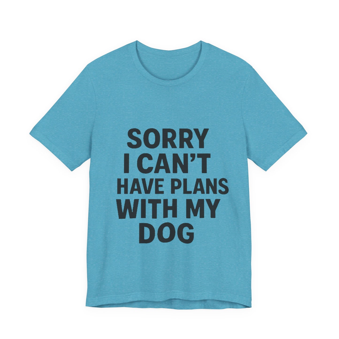 Plans with my Dog T-Shirt