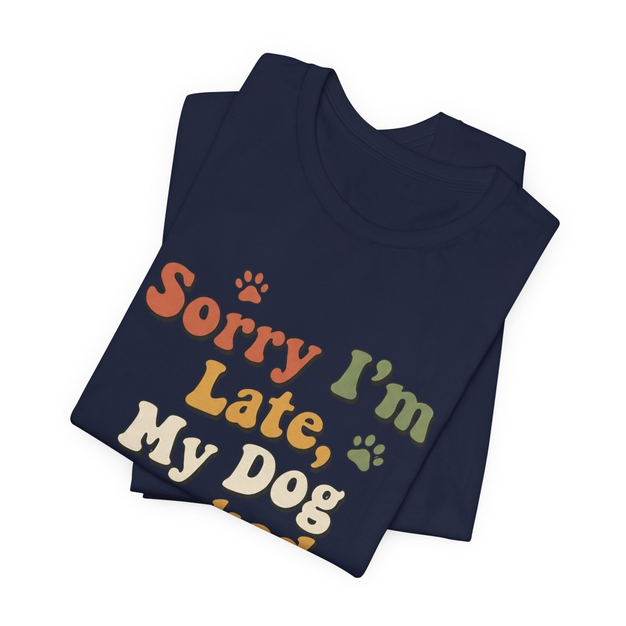 Sorry I'm Late T-Shirt