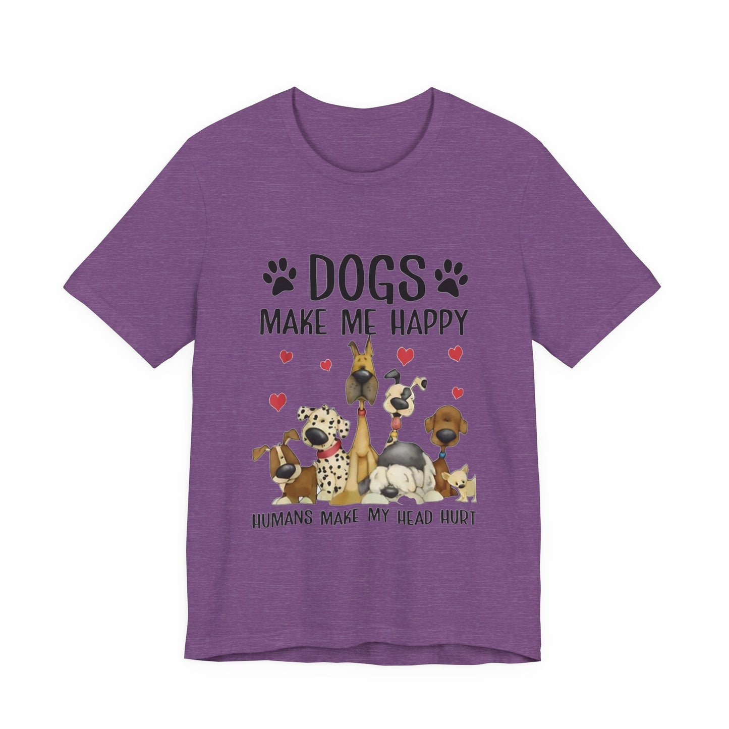 Dogs Make Me So Very Happy T-Shirt
