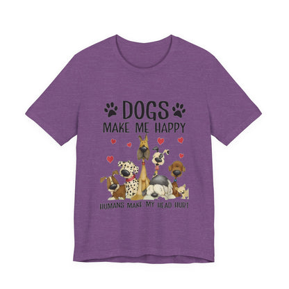 Dogs Make Me So Very Happy T-Shirt