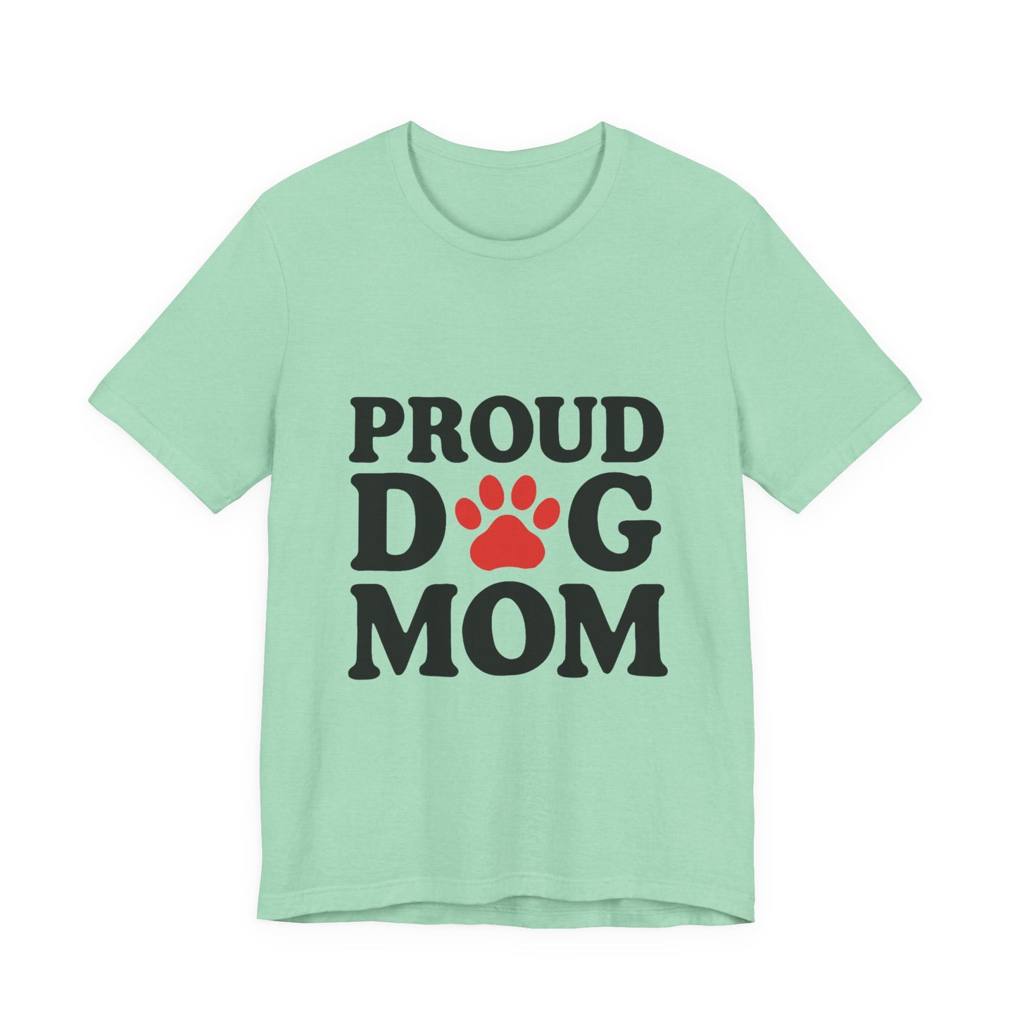 Proud Dog Mom T-Shirt