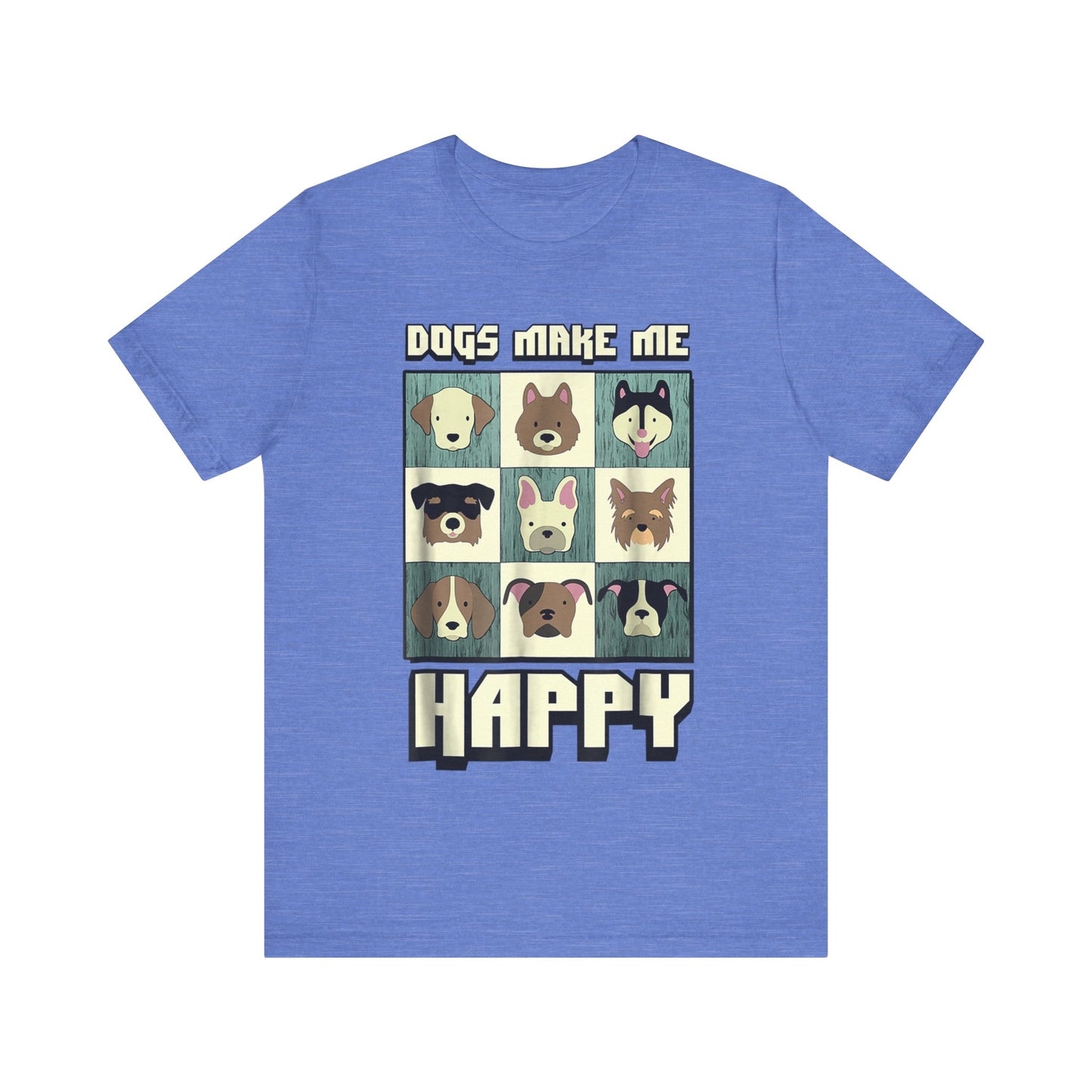 Dogs Make Me Really Really Happy T-Shirt