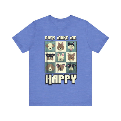 Dogs Make Me Really Really Happy T-Shirt