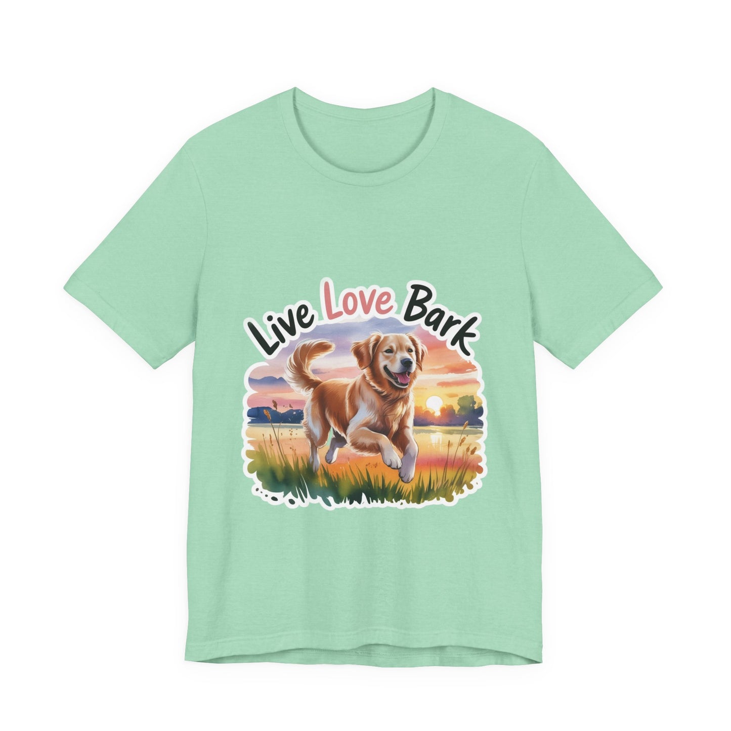 Live, Love, Bark T-Shirt