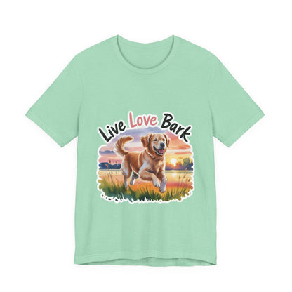 Live, Love, Bark T-Shirt