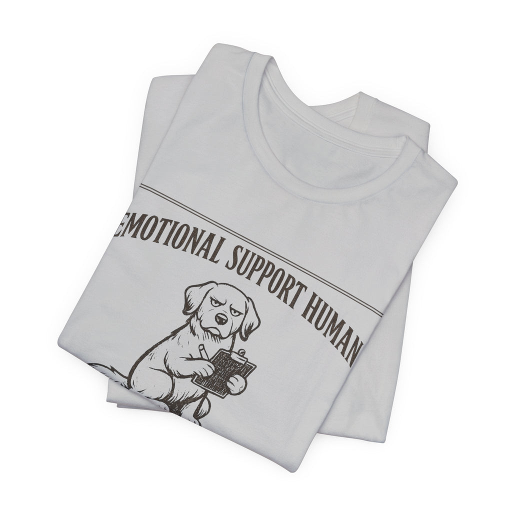 Emotional Support Human T-Shirt