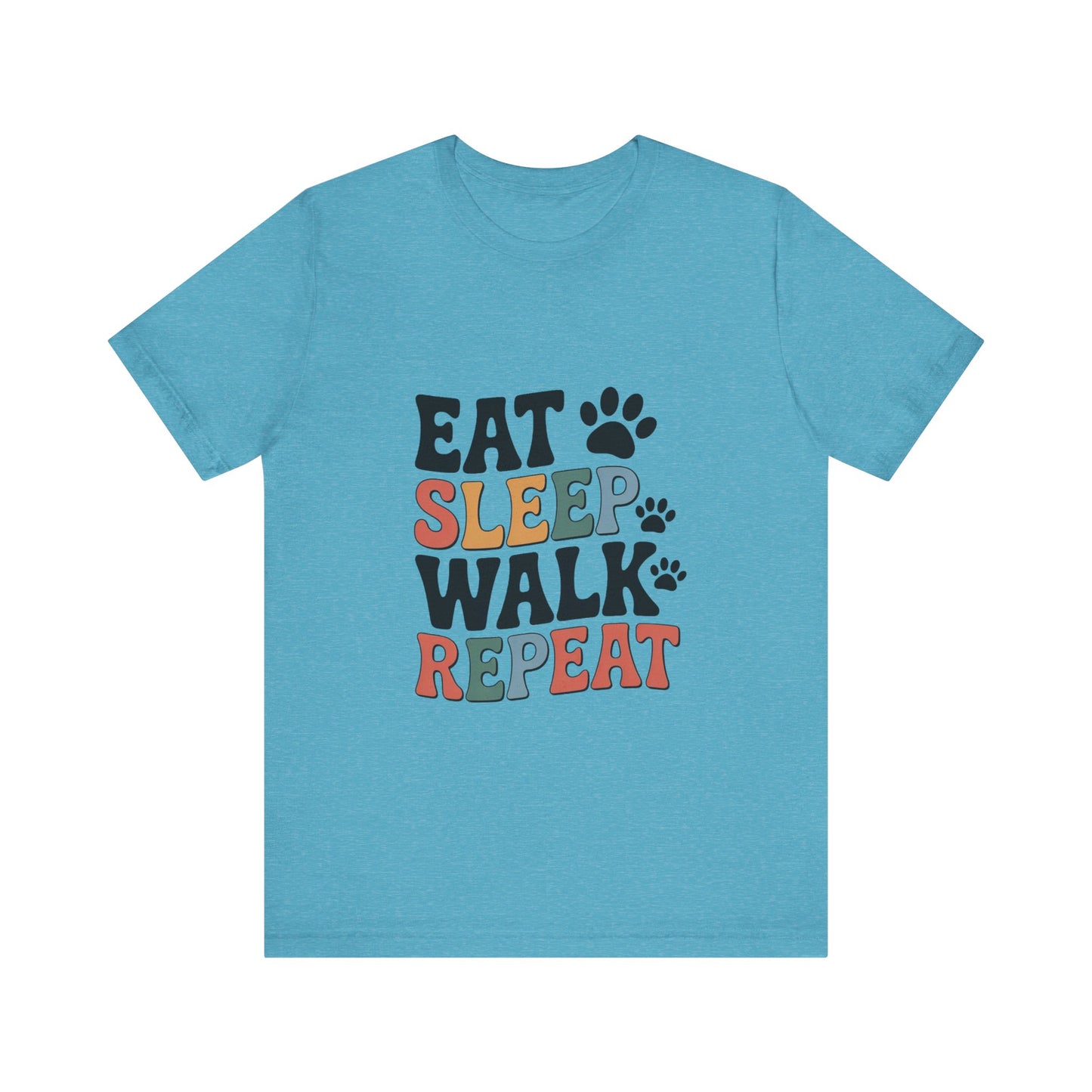 Eat, Sleep, Walk, Repeat T-Shirt