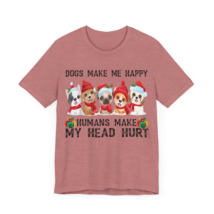 Holiday Dogs Make Me Happy T-Shirt