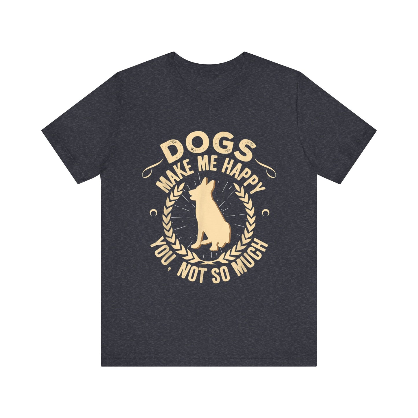 Dogs Make Me So So Happy T-Shirt