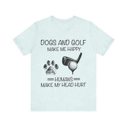 Dogs and Golf T-Shirt