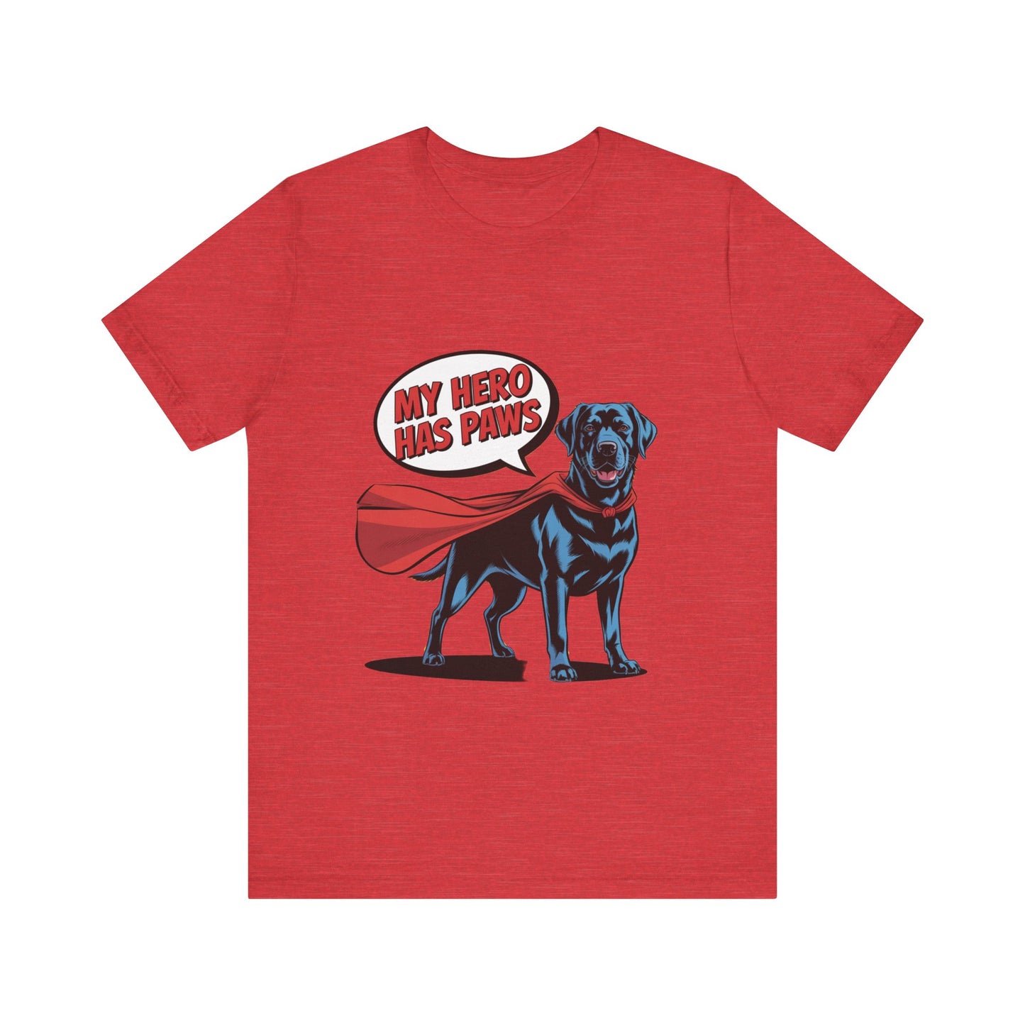 My Hero Has Paws T-Shirt