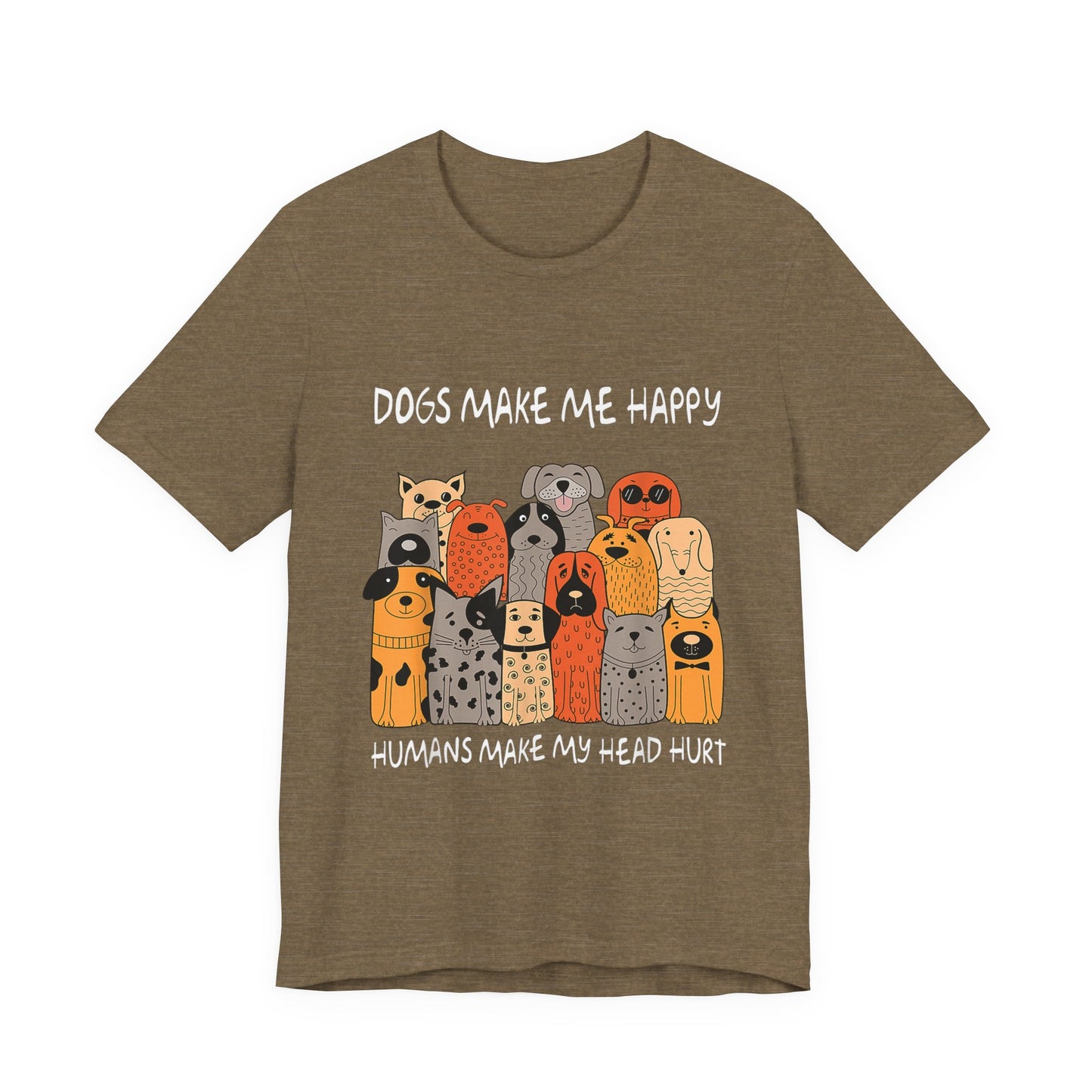 Dogs Make Me So Happy T-Shirt