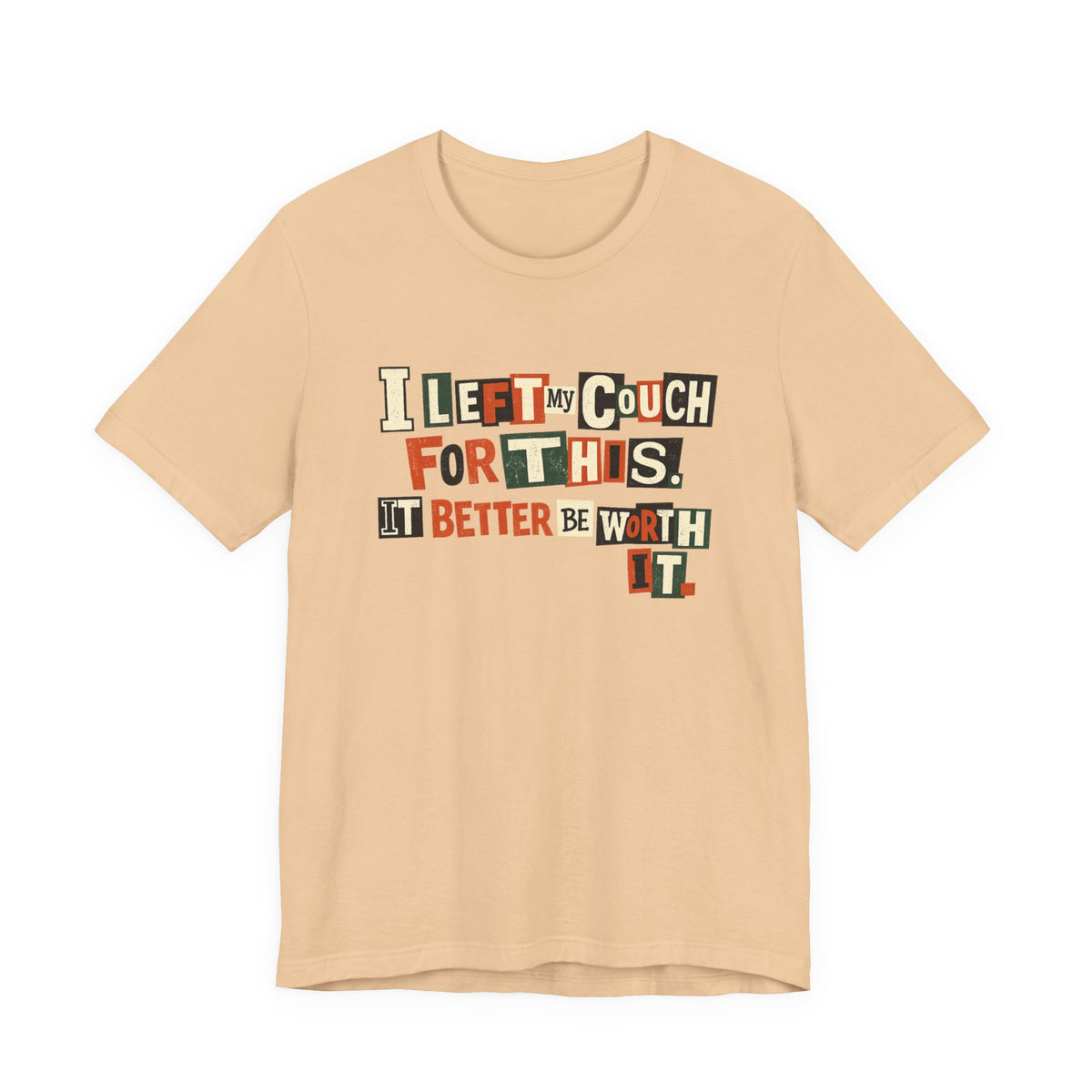Left My Couch For This T-Shirt