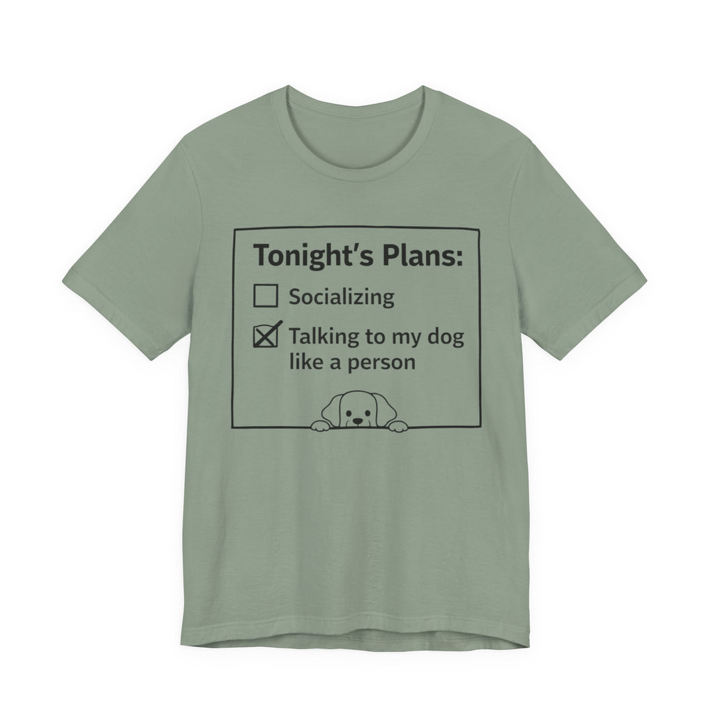 Tonight’s Plans T-Shirt