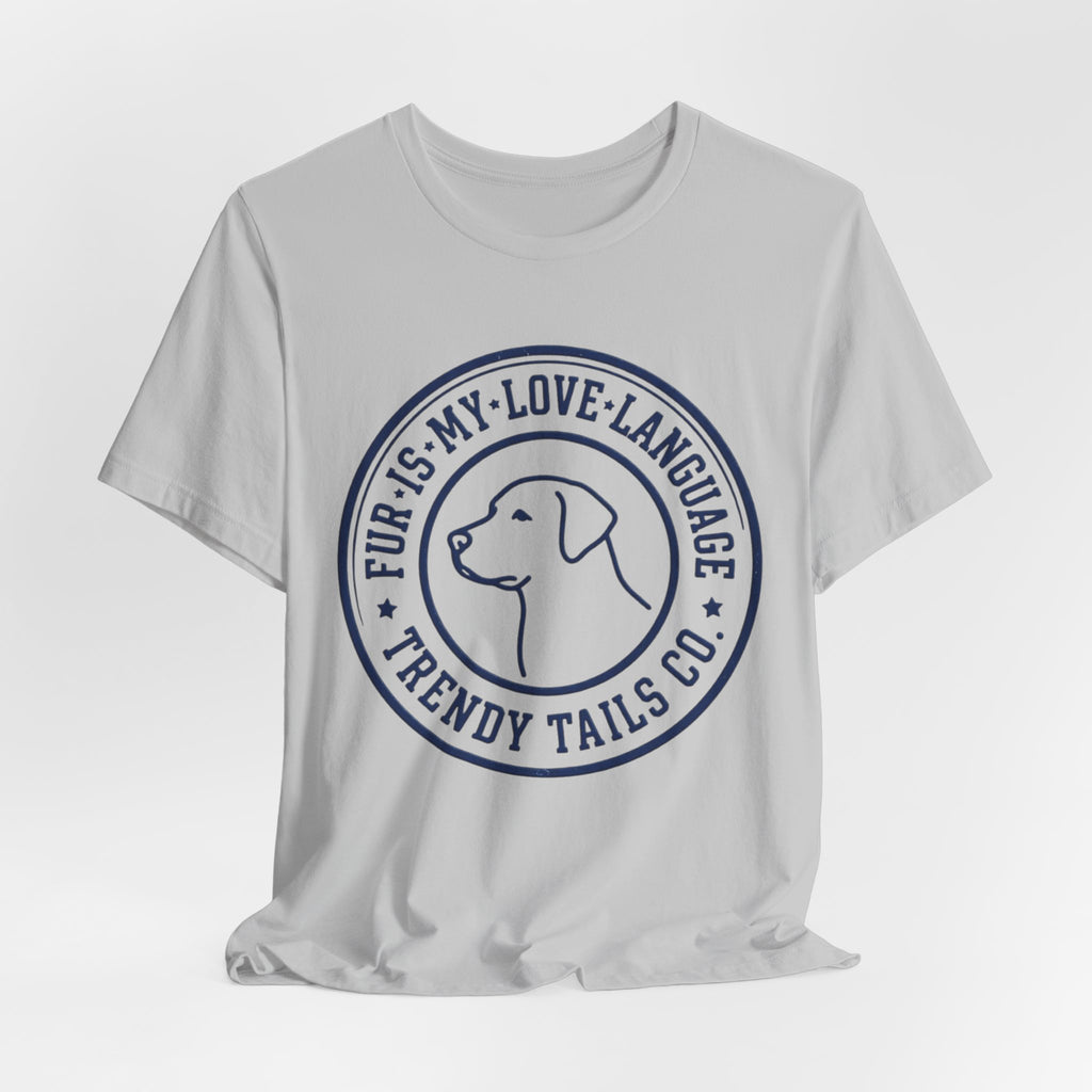 Fur Is My Love Language T-Shirt