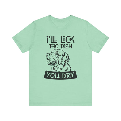 Lick the Dish T-Shirt