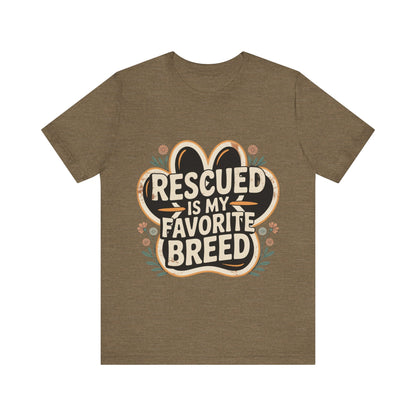 Rescued is my Favorite Breed T-Shirt