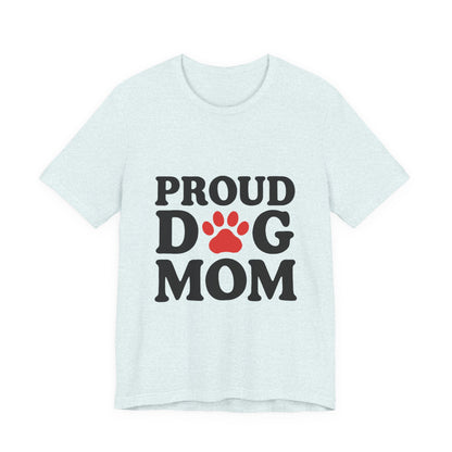 Proud Dog Mom T-Shirt