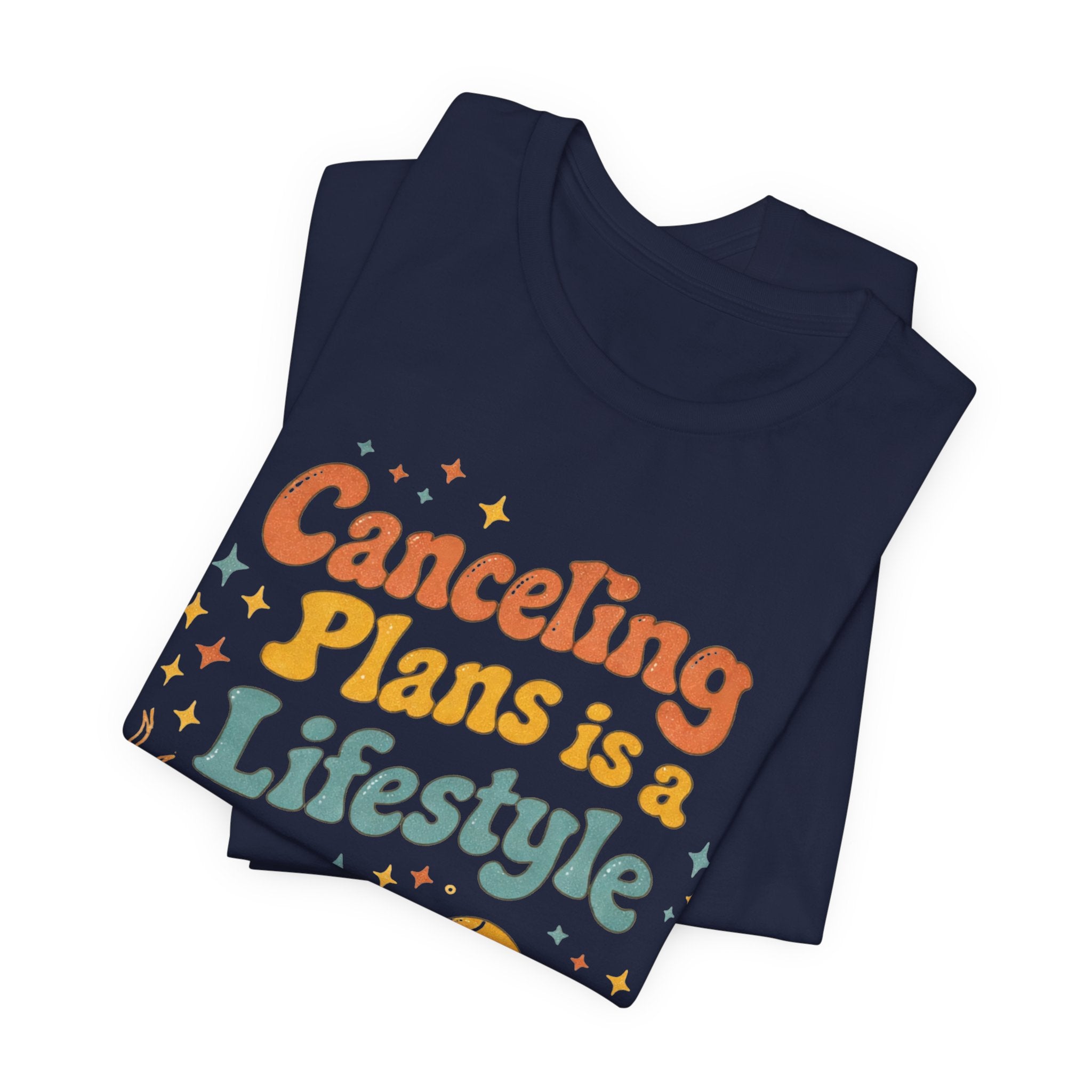 Canceling Plans T-Shirt