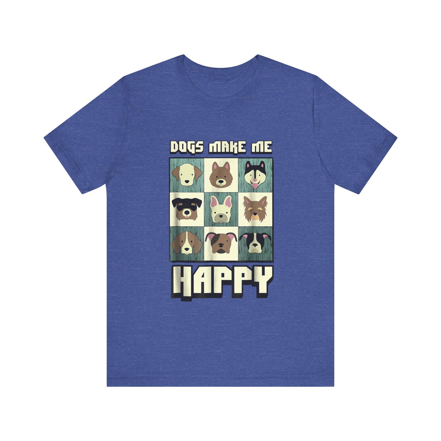 Dogs Make Me Really Really Happy T-Shirt