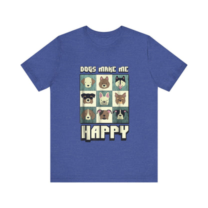 Dogs Make Me Really Really Happy T-Shirt