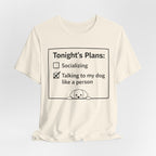 Tonight’s Plans T-Shirt