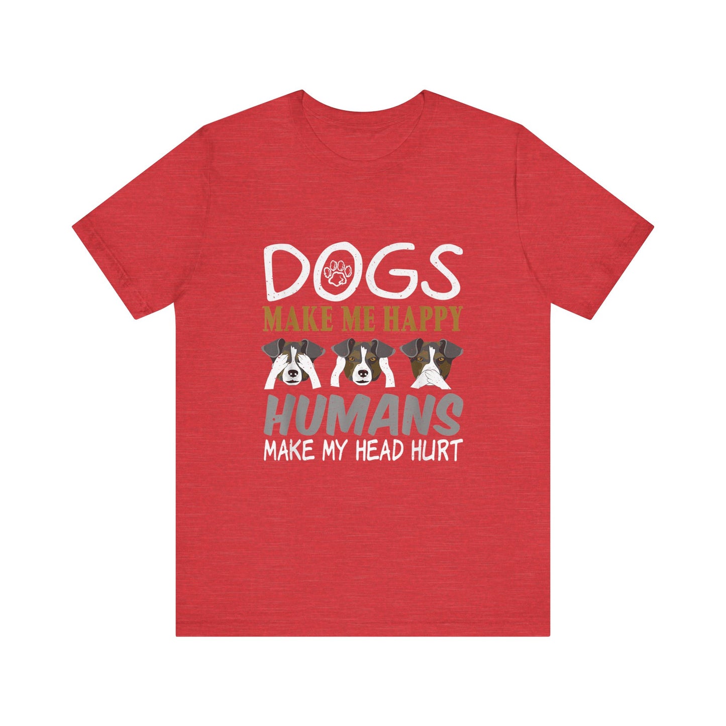 Doggies Make Me Happy T-Shirt