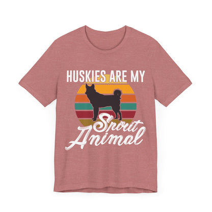 Huskies are my Spirit Animal T-Shirt