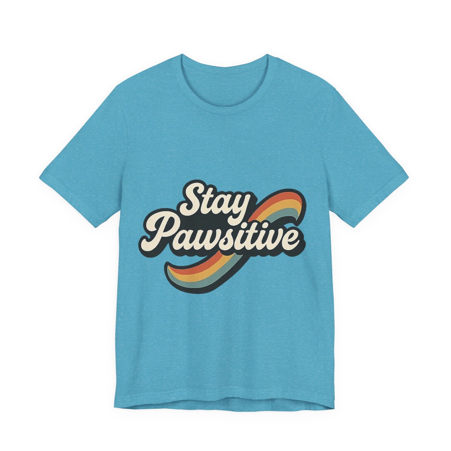 Stay Pawsitive T-Shirt