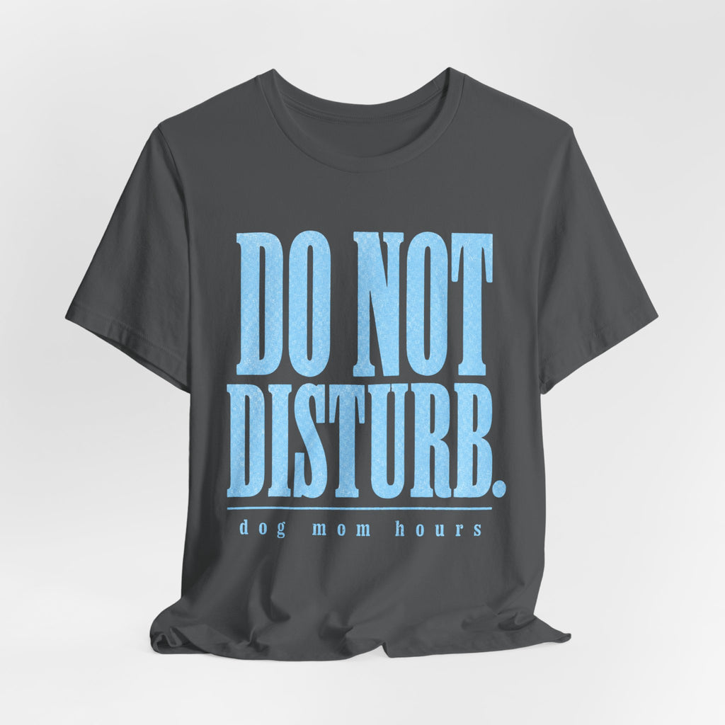 Do Not Disturb T-Shirt
