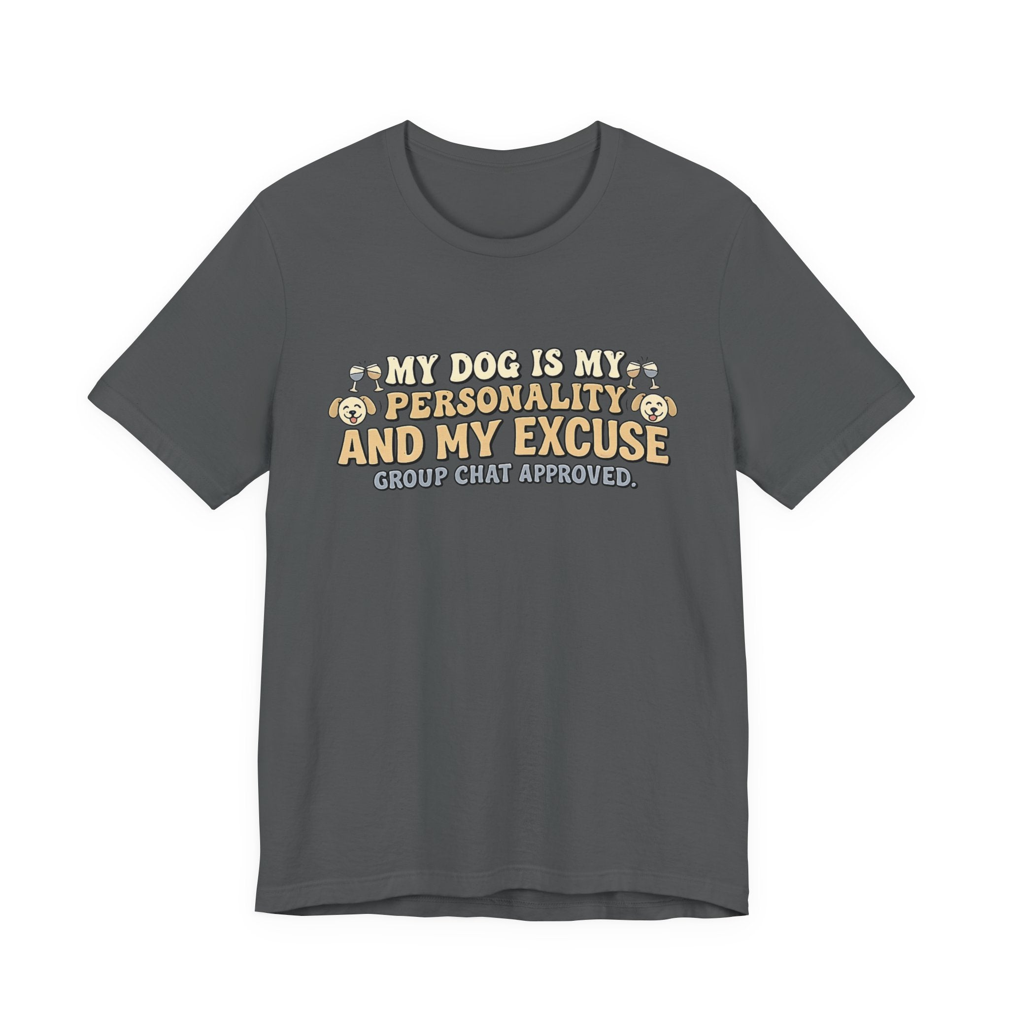 Dog Is My Personality T-Shirt