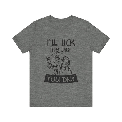Lick the Dish T-Shirt