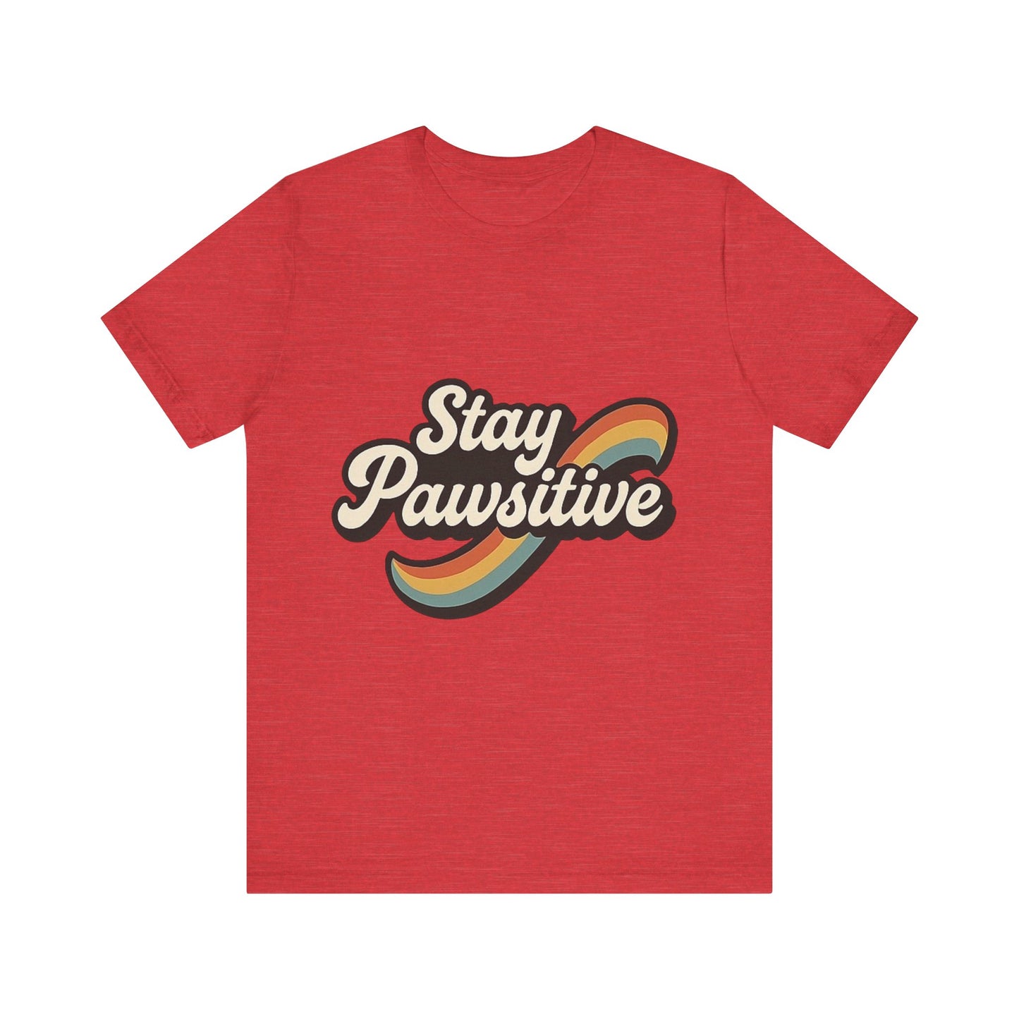 Stay Pawsitive T-Shirt