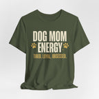 Dog Mom Energy T-Shirt