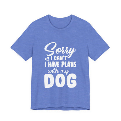 Plans with my Dog T-Shirt